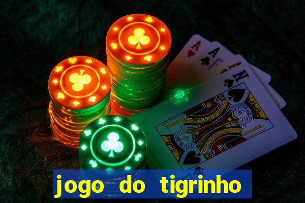 jogo do tigrinho aposta 5 reais